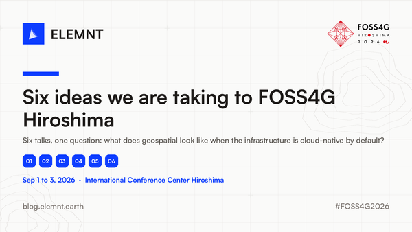 Six ideas we are taking to FOSS4G Hiroshima